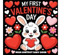 My First Valentine's Day High Contrast Baby Book: For Newborns 0-12 Months