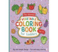 My First Vegetable Coloring Book For Kids Ages 3-5: Big and Simple Designs . Fun and Easy Coloring . Preschool Learning Activity Book