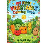 My First Vegetable Coloring Book for Kids Ages 3-6: Fun and Easy Vegetable Coloring Pages for Toddlers and Kids Ages 3-6