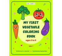 My First Vegetable Coloring Book: with fun vegetable facts