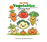 My First Vegetables Coloring Book for Kids (Ages 2-5): Learn Singular & Plural Vegetables Through Easy Coloring | Preschool & Toddler Educational Coloring Book | Early Learning Fun for Ages 2-5