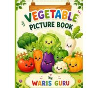 my first vegetables picture book- simple, clear and suitable for toddlers and preschoolers: learn the names of vegetables with colorful pictures for toddlers and preschoolers