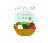 My First Veggie Coloring Book: Children's Coloring Book on Vegetables