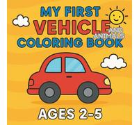 My first Vehicle and Animals: Simple & VEHICLE and ANIMALS Coloring Book