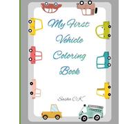 My First Vehicle Coloring Book