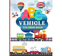 My First Vehicle Coloring Book