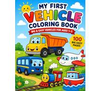 My First Vehicle Coloring Book: Big & Easy Vehicles for Ages 1-3