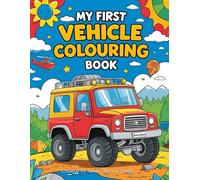 My First Vehicle Colouring Book For Boys Ages 2-6