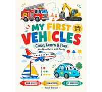 My First Vehicles: Coloring & Activity Book for Kids Ages 3-5