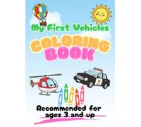My First Vehicles Coloring Book
