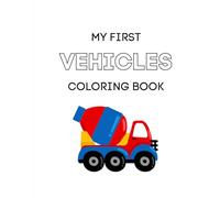My First Vehicles Coloring Book