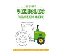 My first vehicles coloring book: One vehicle for every letter of the alphabet