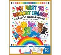 My first vibrant 10 colours: A -pop out toddler adventure -learn colours through fun objects