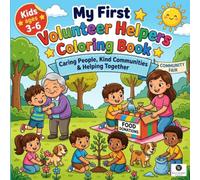 My First Volunteer Helpers Coloring Book: A Fun Community Kindness and Charity Activity Book for Kids