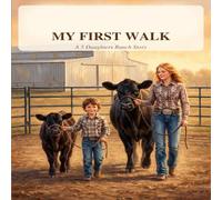 My First Walk: A 5 Daughters Ranch Story