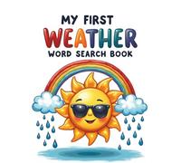 My First Weather Word Search Book: 50 Easy Weather Puzzles Just Right For Beginners plus 10 Bonus Coloring Pages!