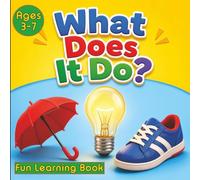 My First What Does It Do?: Learn Everyday Objects and Their Uses | Simple Sentences for Toddlers and Preschool Kids | Early Learning Picture Book Ages 3-7