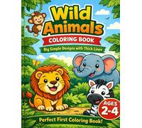 My First Wild Animals Coloring Book for Toddlers: Big Simple Designs with Thick Lines | Easy Jungle Animal Coloring Pages for Kids Ages 2-4