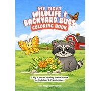 My First Wildlife & Backyard Bugs Coloring Book: 80 Big & Easy Wildlife & Backyard Bug Coloring Pages for Toddlers & Preschoolers