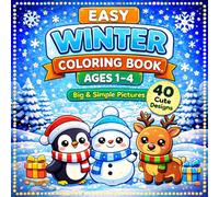 My First Winter Coloring Book for Toddlers Ages 1-4 Big, Easy & Super Cute Designs | Animals, Snow & Christmas Fun | 40 Adorable Pages