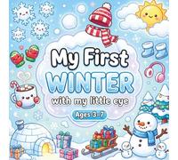 My First Winter with My Little Eye: A Fun Search and Find Activity Book for Kids Ages 3-7 | Educational Guessing Game for Toddlers and Preschoolers to Celebrate Christmas and the Holidays