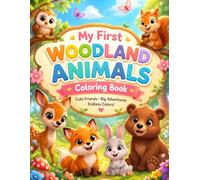 My First Woodland Animals Coloring Book: 20 Cute Forest Animals to Color • Fun & Easy Designs for Ages 3-7