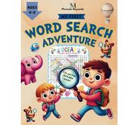 My First Word Search Adventure for Kids Ages 4-8: "40+ Themed Fun and Colorful Challenges for Clever Children, Featuring Multiple Levels of Difficulty, Cute Design, and Large Print for Easy Reading!"