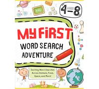 My First Word Search Adventure: Over 100 Large Print Fun Puzzles Across Animals, Food, Space, and More | Perfect for Kids Ages 4-8