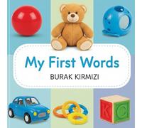My First Words: A Baby’s Picture Book of Everyday Objects (Ages 0-2)