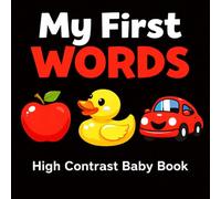 My First Words: A High Contrast Baby Book with Bold Colors and Simple First Words