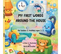 My First Words Around The Houes: A Bright & Playful Book of Everyday Objects