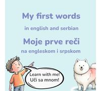 My first words in english and serbian: Moje prve reči na engleskom i srpskom