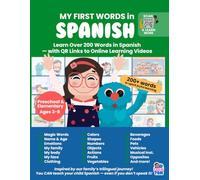 My First Words in Spanish: Interactive Spanish Learning Book for Kids Ages 3-7 with QR Codes, Videos & Printable Activities: Teach Kids Spanish with ... for Preschool, Kindergarten & Homeschool