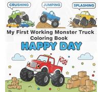 My First Working Monster Truck Coloring Book: Large, Simple Monster Trucks at Work with Thick Bold Lines for Kids Ages 4-8