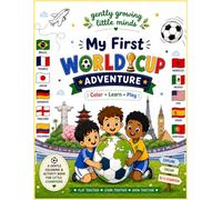 My First World Cup Adventure.: Color, Learn & Play Soccer Around The World.