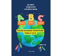 My First World Map Coloring Book: Color Amazing Countries From A to Z