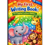 My First Writing Book: The Capital Letters Edition
