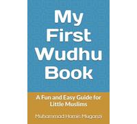 My First Wudhu Book: A Fun and Easy Guide for Little Muslims