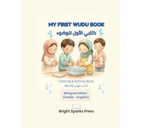 My First wudu book: Bilingual Arabic-English Coloring and Activity Book for Kids