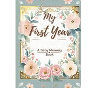 My First Year: A Baby Memory Book