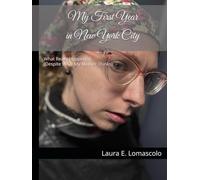 My First Year in New York City: What Really Happened (Despite What My Mother Thinks)
