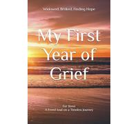 My First Year of Grief: Widowed, Broke, Finding Hope