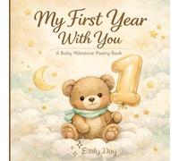 My First Year With You: A Baby Milestone Poetry Book