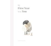 My First Year With You: A Journal For New Moms with Weekly Prompts & Reflections for New Moms in the First Postpartum Year