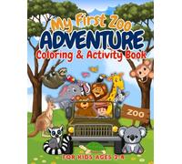 My First Zoo Adventure Coloring and Activity Book: A Fun Coloring & Activity Book for Toddlers