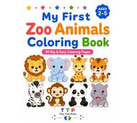 My First Zoo Animals Coloring Book: 30 Big & Easy Coloring Pages