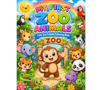 My First Zoo Animals: Cute Zoo Friends Colouring Book