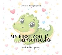 My First Zoo Animals: Let's Learn Hmong Together!