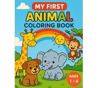 My Firts Animal Coloring Book: 100 Cute Animals to Color for Kids Ages 1-6 | Fun Learning with Animal Names in English