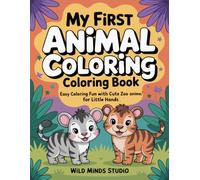 My Fist Animal Coloring Book For Kids: Easy Coloring Fun With Cute Zoo Animals For Little Hands